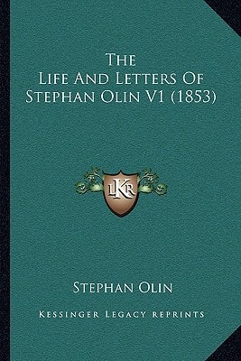 The Life And Letters Of Stephan Olin V1 (1853)