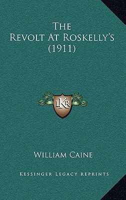 The Revolt At Roskelly's (1911)