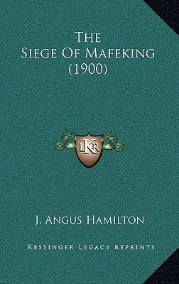 The Siege Of Mafeking (1900)