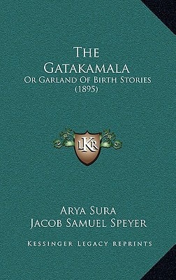 The Gatakamala: Or Garland Of Birth Stories (1895)