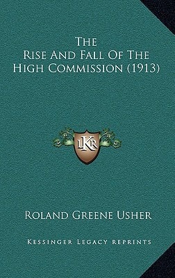 The Rise And Fall Of The High Commission (1913)