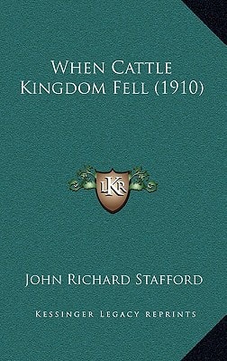When Cattle Kingdom Fell (1910)