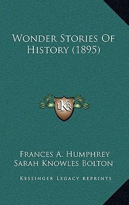 Wonder Stories Of History (1895)
