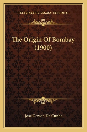 The Origin Of Bombay (1900)