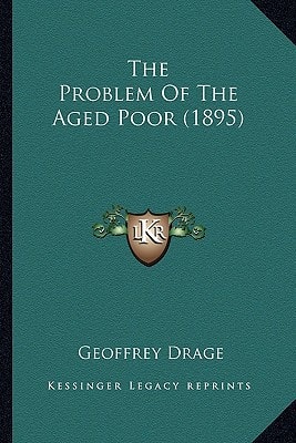The Problem Of The Aged Poor (1895)