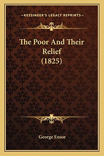 The Poor And Their Relief (1825)