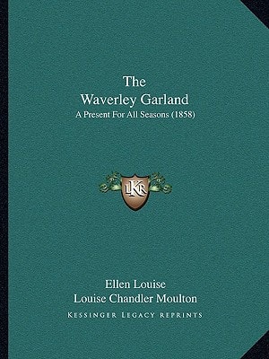 The Waverley Garland: A Present For All Seasons (1858)