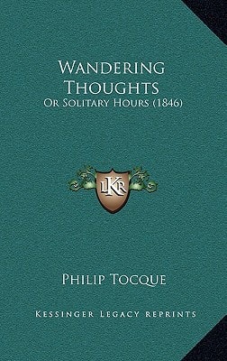 Wandering Thoughts: Or Solitary Hours (1846)