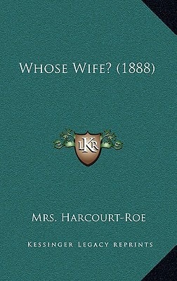 Whose Wife? (1888)
