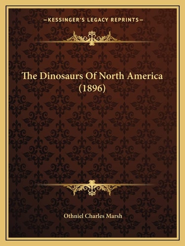 The Dinosaurs Of North America (1896)