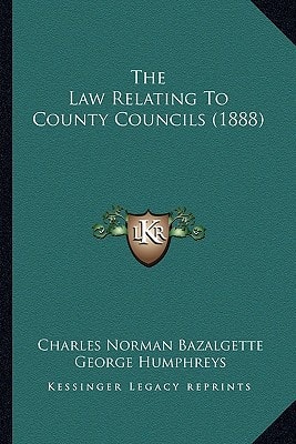 The Law Relating To County Councils (1888)