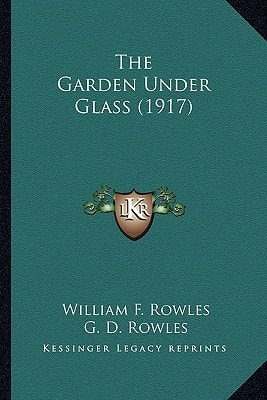 The Garden Under Glass (1917)