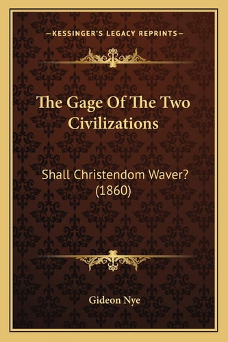 The Gage Of The Two Civilizations: Shall Christendom Waver? (1860)