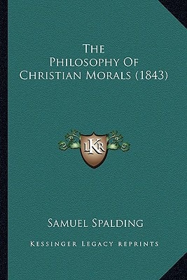 The Philosophy Of Christian Morals (1843)