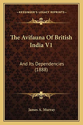 The Avifauna Of British India V1: And Its Dependencies (1888)