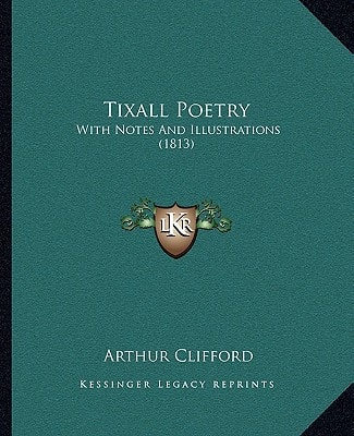 Tixall Poetry: With Notes And Illustrations (1813)
