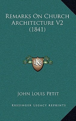 Remarks On Church Architecture V2 (1841)