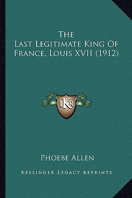 The Last Legitimate King Of France, Louis XVII (1912)