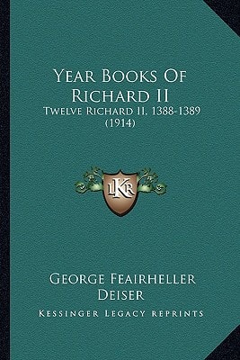 Year Books Of Richard II: Twelve Richard II, 1388-1389 (1914)
