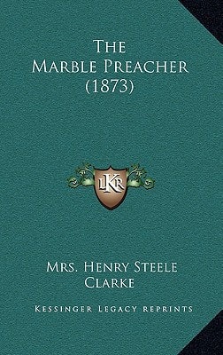 The Marble Preacher (1873)