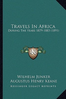 Travels in Africa: During the Years 1879-1883 (1891)
