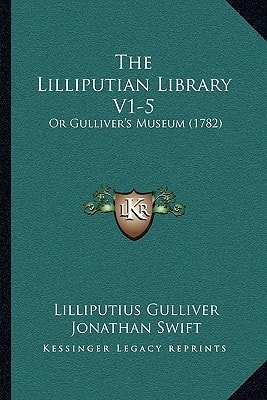The Lilliputian Library V1-5: Or Gulliver's Museum (1782)