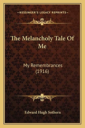 The Melancholy Tale Of Me: My Remembrances (1916)