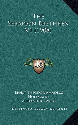 The Serapion Brethren V1 (1908)