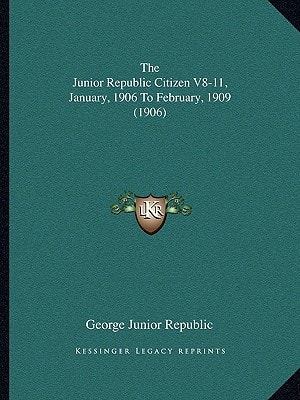 The Junior Republic Citizen V8-11, January, 1906 To February, 1909 (1906)