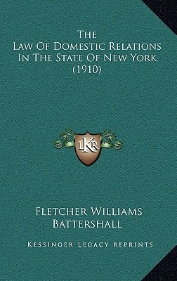The Law Of Domestic Relations In The State Of New York (1910)