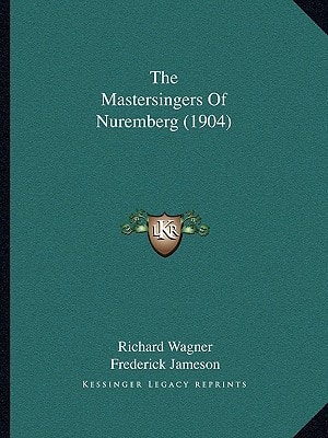 The Mastersingers Of Nuremberg (1904)