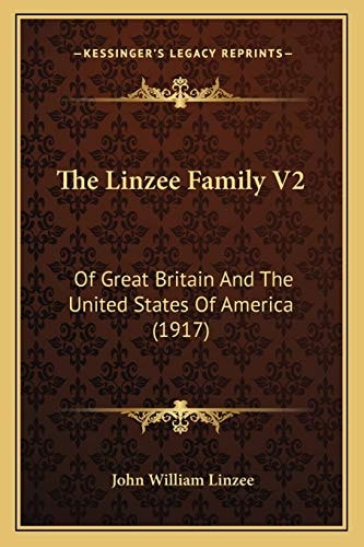 The Linzee Family V2: Of Great Britain And The United States Of America (1917)