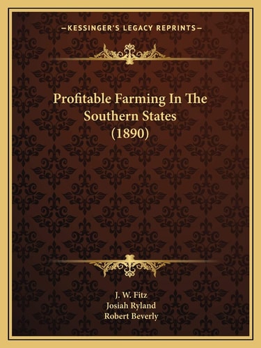 Profitable Farming In The Southern States (1890)