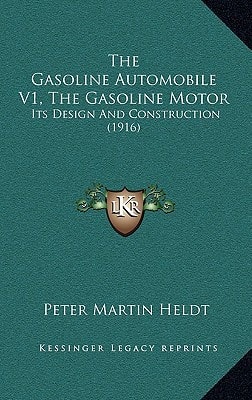 The Gasoline Automobile V1, The Gasoline Motor: Its Design And Construction (1916)
