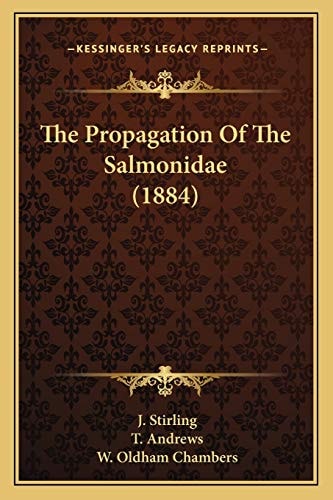 The Propagation Of The Salmonidae (1884)