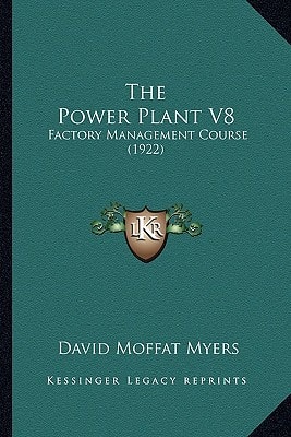 The Power Plant V8: Factory Management Course (1922)