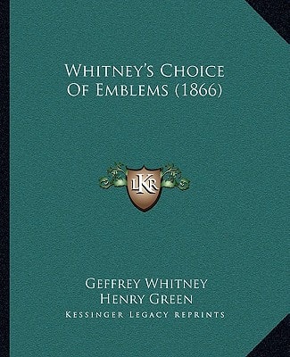 Whitney's Choice Of Emblems (1866)