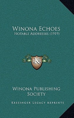 Winona Echoes: Notable Addresses (1919)