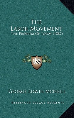 The Labor Movement: The Problem Of Today (1887)