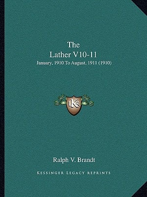 The Lather V10-11: January, 1910 To August, 1911 (1910)