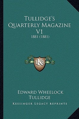 Tullidge's Quarterly Magazine V1: 1881 (1881)