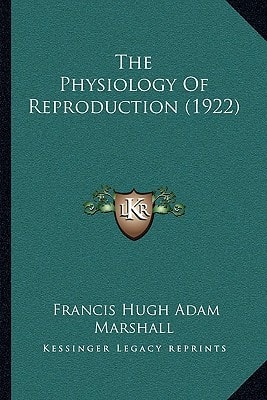 The Physiology Of Reproduction (1922)