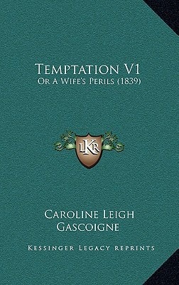 Temptation V1: Or a Wife's Perils (1839)