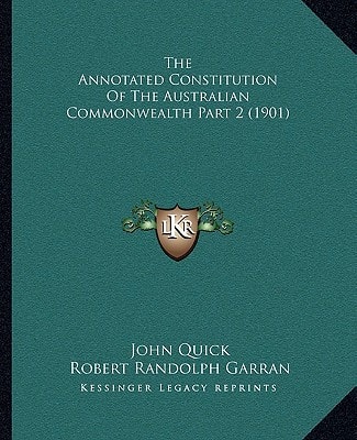 The Annotated Constitution Of The Australian Commonwealth Part 2 (1901)