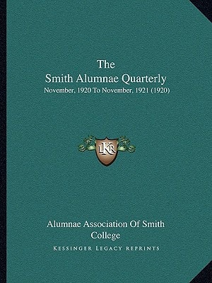 The Smith Alumnae Quarterly: November, 1920 To November, 1921 (1920)