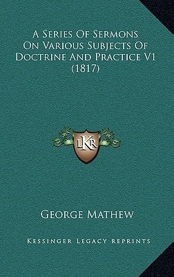 A Series Of Sermons On Various Subjects Of Doctrine And Practice V1 (1817)