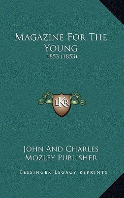 Magazine For The Young: 1853 (1853)