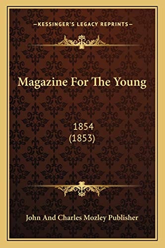 Magazine For The Young: 1854 (1853)