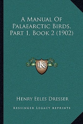 A Manual Of Palaearctic Birds, Part 1, Book 2 (1902)