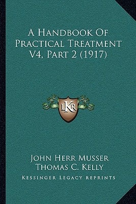 A Handbook Of Practical Treatment V4, Part 2 (1917)
